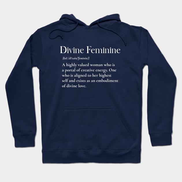 Divine Feminine Definition Woman T-Shirt | Divine Feminine Meaning, Empowered Feminine, High Value, Spirituality, Confident, Divine Femme Hoodie by Soulfully Sassy